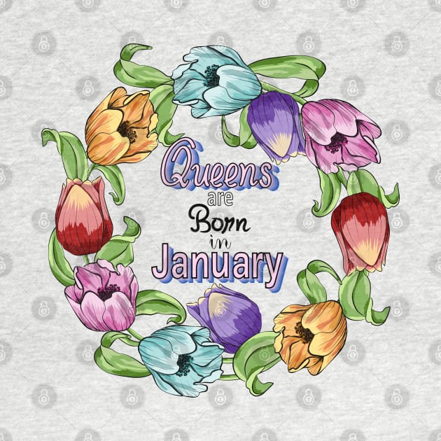 Queens Are Born In January by Designoholic